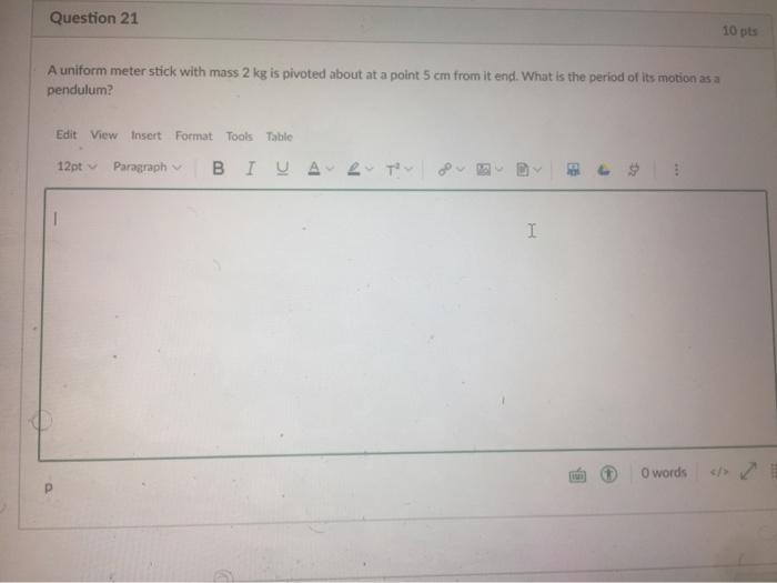 Solved Question 21 10 pts A uniform meter stick with mass 2 | Chegg.com