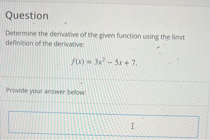 Solved Determine the derivative of the given function using | Chegg.com