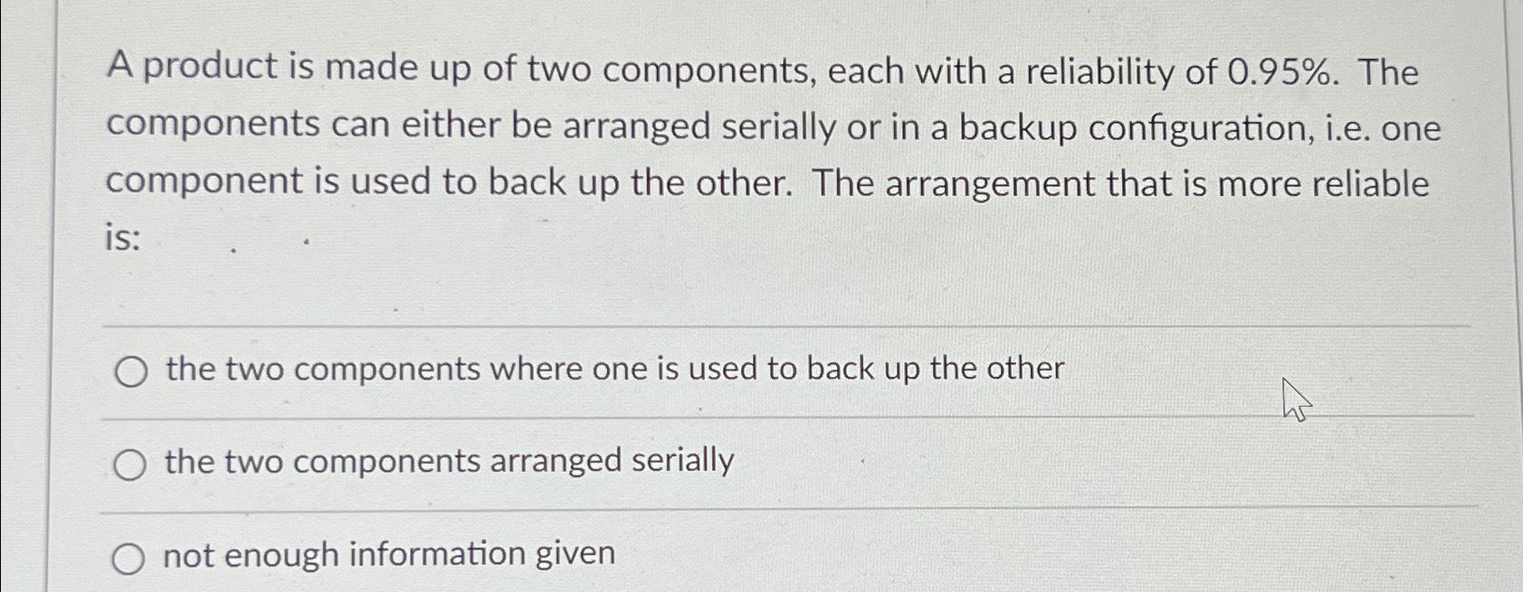 Solved A Product Is Made Up Of Two Components, Each With A | Chegg.com