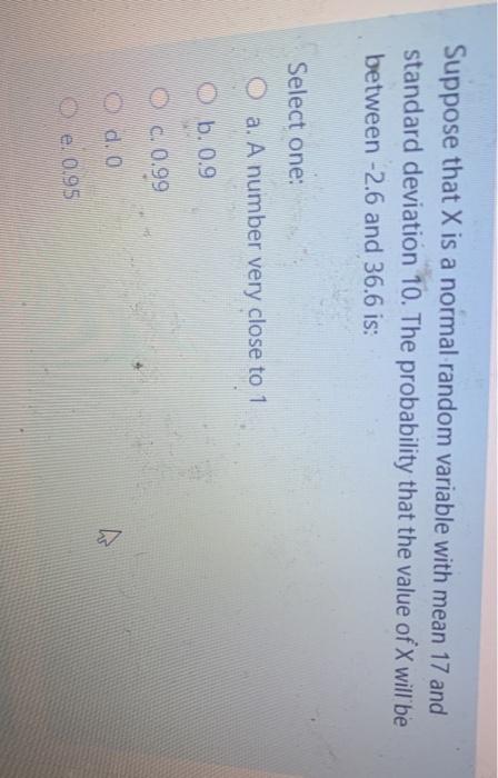 Solved Suppose that X is a normal random variable with mean | Chegg.com