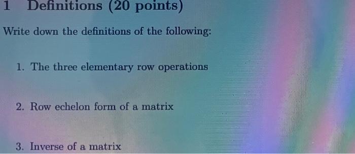 Solved Definitions (20 points) Write down the definitions of | Chegg.com