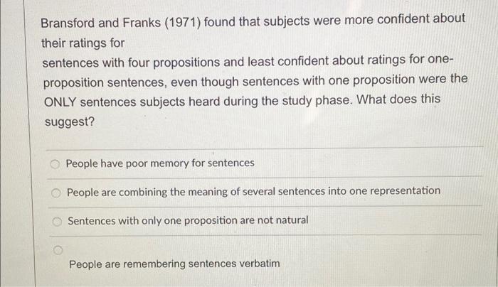 Solved Bransford and Franks (1971) found that subjects were | Chegg.com