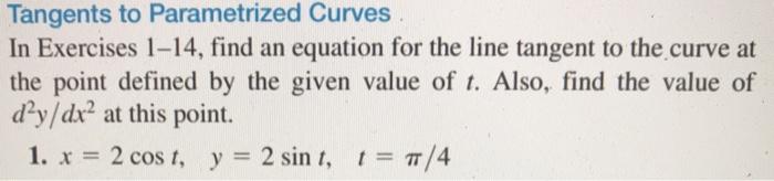 Solved Tangents To Parametrized Curves In Exercises 1-14, | Chegg.com