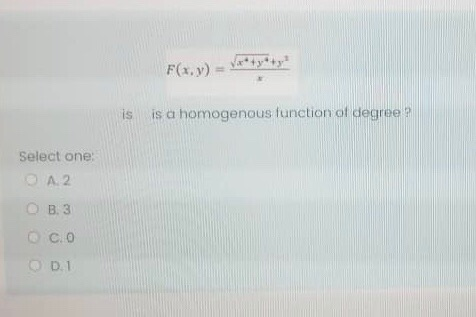 Solved Which of the following is not a homogeneous function | Chegg.com