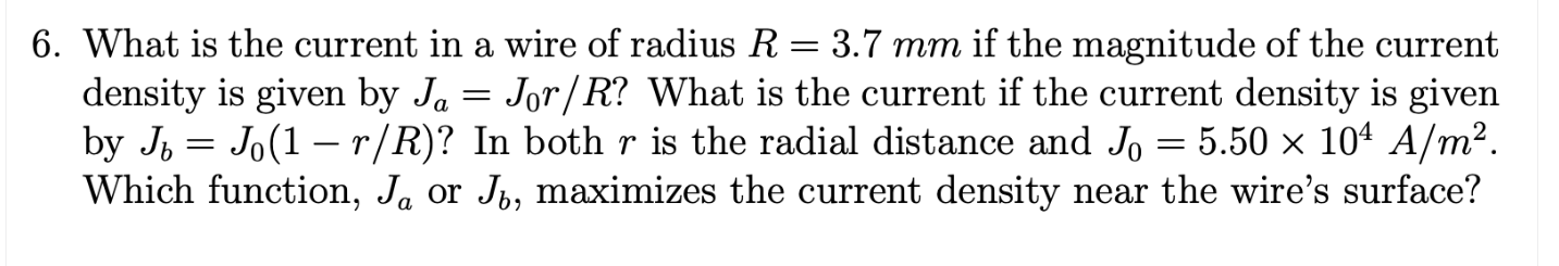 Solved What is the current in a wire of radius R=3.7mm ﻿if | Chegg.com