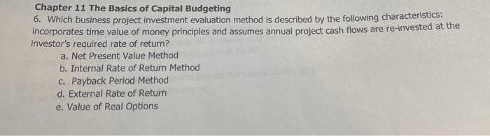 Solved Chapter 11 The Basics Of Capital Budgeting 6. Which | Chegg.com