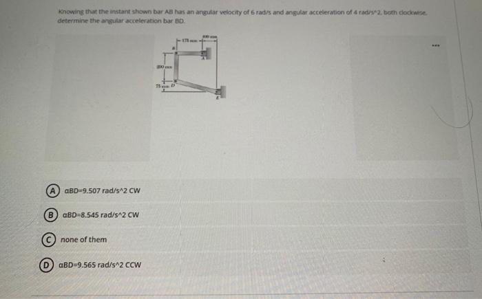 Solved knowing that the instant shown bar AB has an argutar | Chegg.com