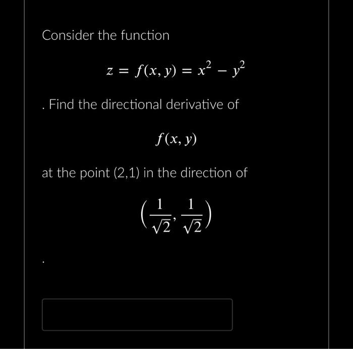 Solved Consider The Function Z F X Y X2−y2 Find The