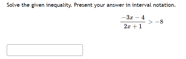 Solved Solve the given inequality. Present your answer in | Chegg.com