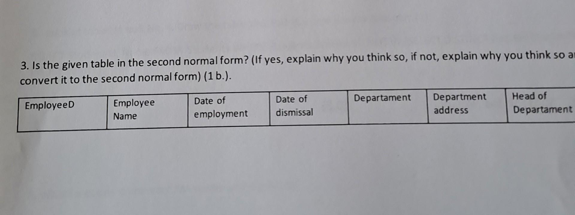 Solved 3. Is the given table in the second normal form? (If | Chegg.com