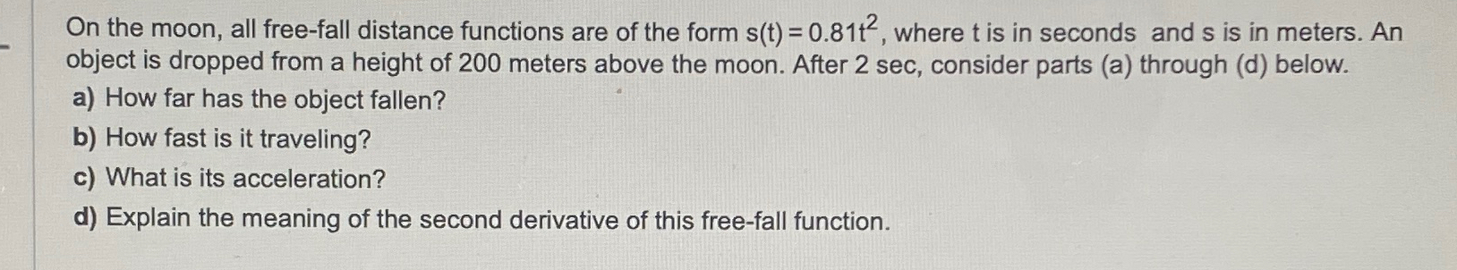 Solved On the moon, all free-fall distance functions are of | Chegg.com