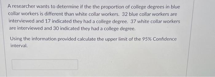 Solved A researcher wants to determine if the the proportion | Chegg.com