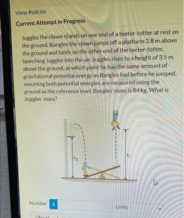 Solved Juggles the clown stands on one end of a