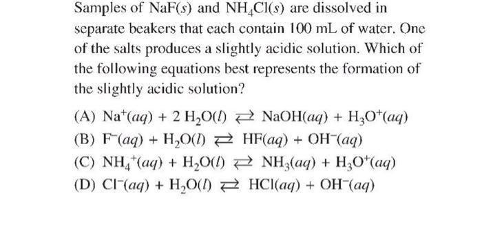 Solved Samples of NaF(s) and NH4Cl(s) are dissolved in | Chegg.com