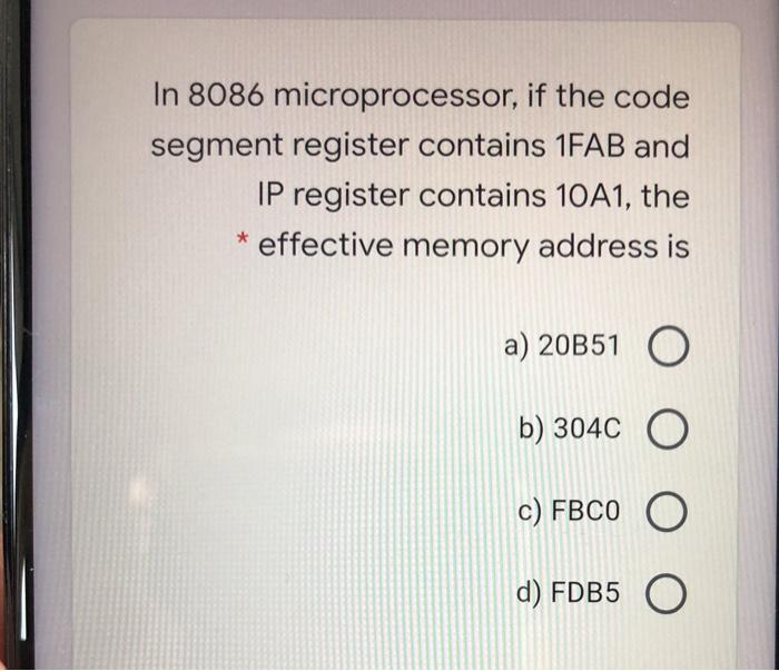 Solved In 8086 microprocessor, if the code segment register