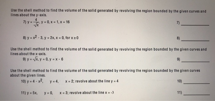 Solved Use The Shell Method To Find The Volume Of The Sol Chegg Com