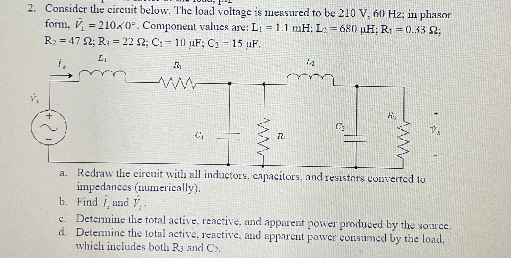 Solved Consider the circuit below. The load voltage is | Chegg.com