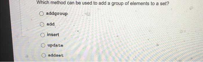 Solved Which method can be used to add a group of elements | Chegg.com