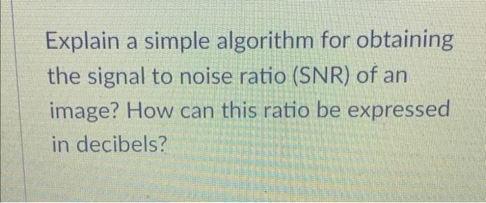 Solved Explain a simple algorithm for obtaining the signal | Chegg.com