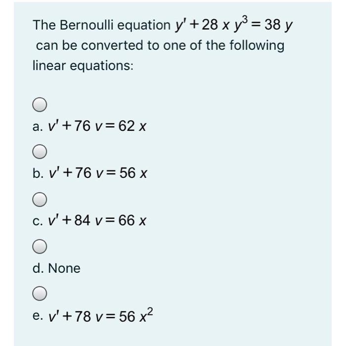 Solved The Bernoulli Equation Y 28 X Y3 38 Y Can Be C Chegg Com