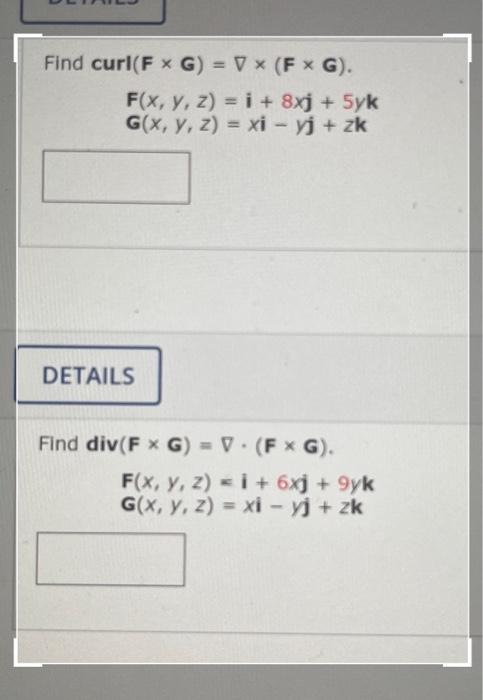 Solved Ar F×g ∇× F×g F X Y Z I 8xj 5yk G X Y Z Xi−yj Zk