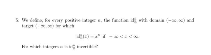 Solved 5. We define, for every positive integer n, the | Chegg.com