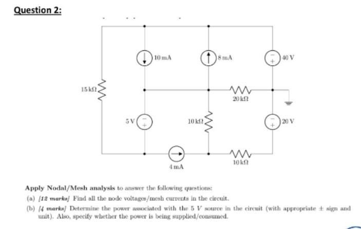 Solved Question 2: Apply Nodal/Mesh Analysis To Answer The | Chegg.com