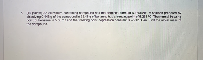 Solved 5. 10 points An aluminum containing compound has Chegg