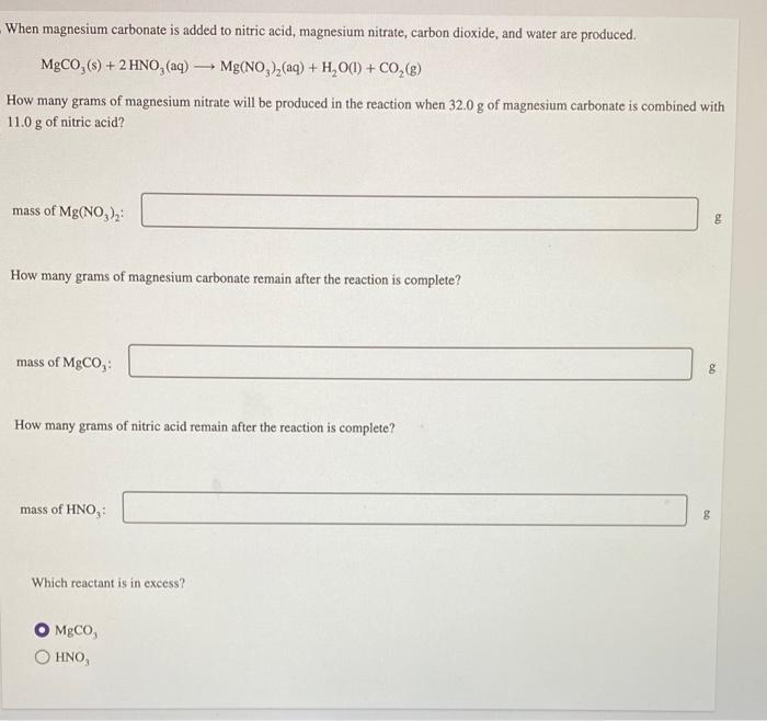Solved When magnesium carbonate is added to nitric acid,