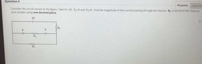 Solved Question 4 16 points Save And Consider the circuit | Chegg.com
