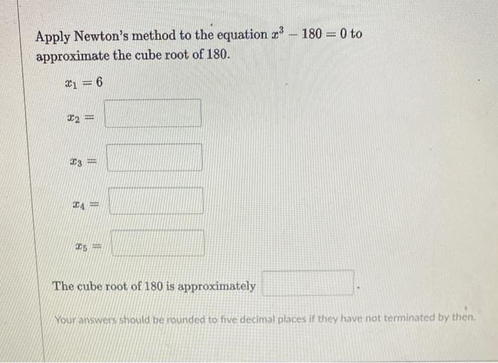 Solved Apply Newton s Method To The Equation 2 180 0 To Chegg