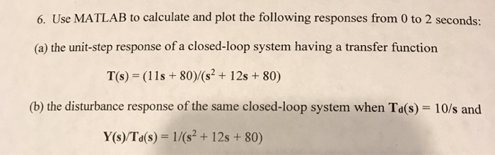 Solved 6. Use MATLAB to calculate and plot the following | Chegg.com