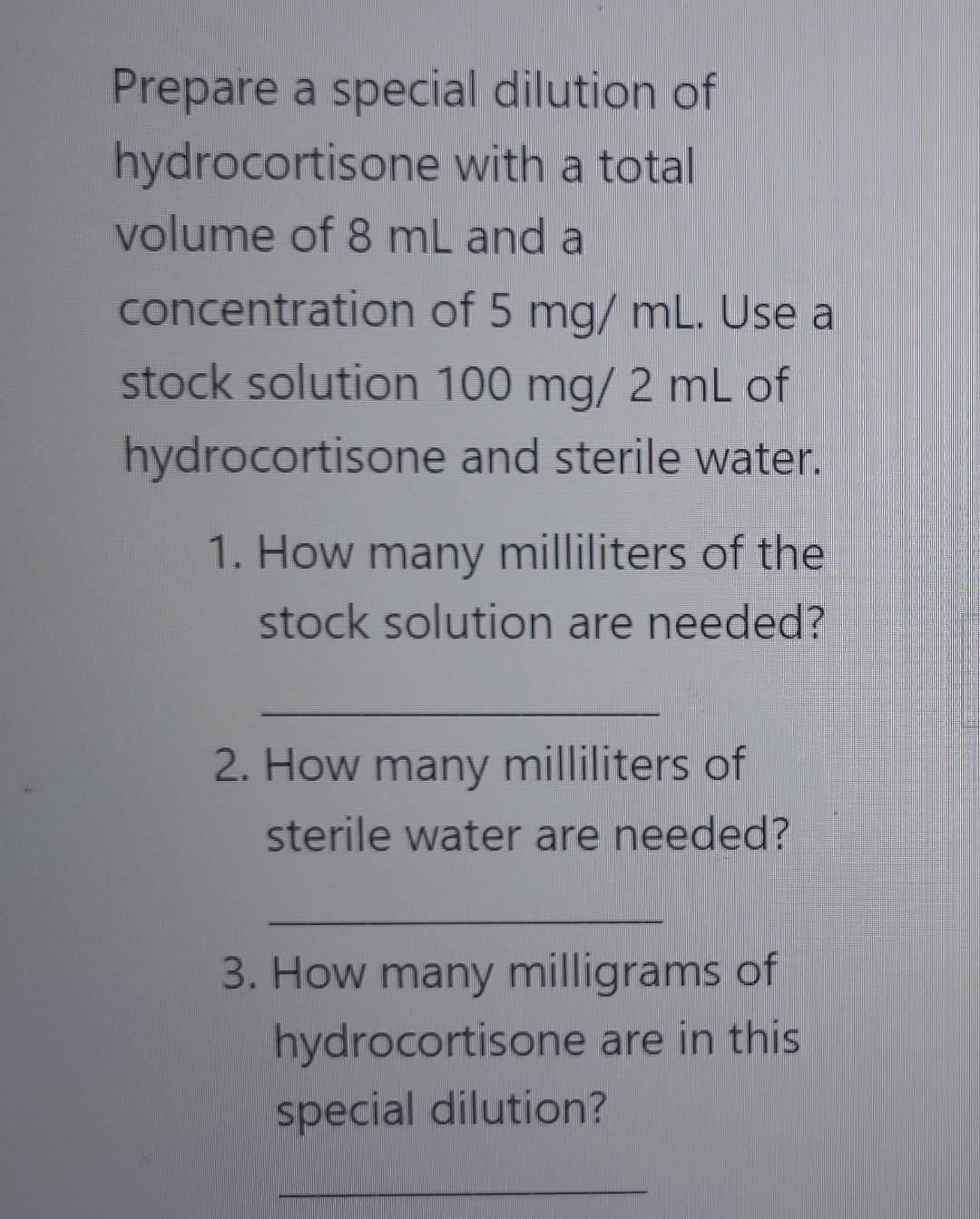 Solved Prepare a special dilution of hydrocortisone with a