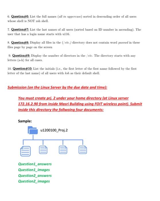 6. Question\#6: List the full names (all in uppercase) sorted in descending order of all users whose shell is NOT zsh shell.
