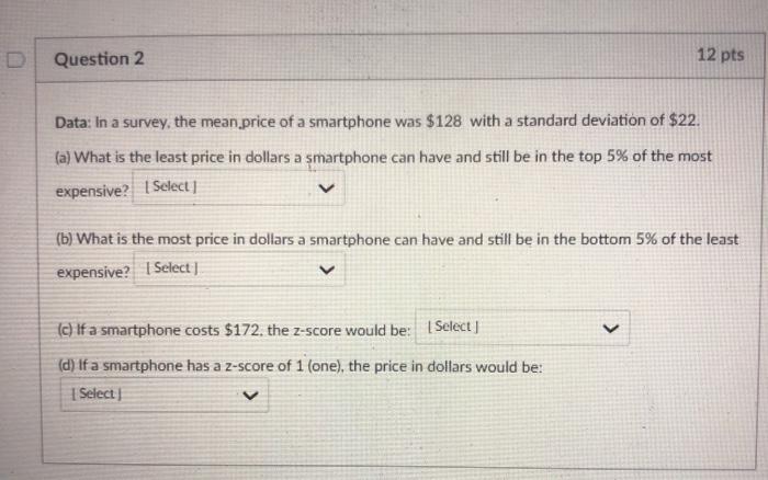 Solved Question 2 12 pts Data: In a survey, the mean price | Chegg.com