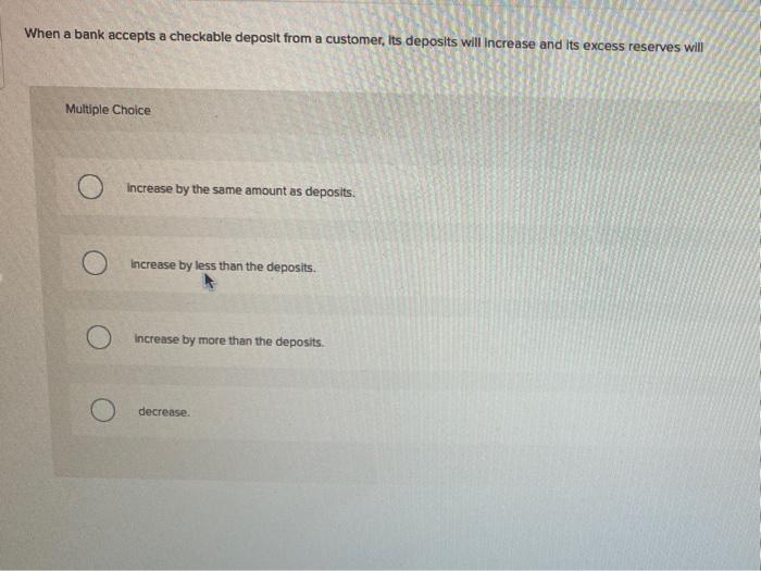 solved-when-a-bank-accepts-a-checkable-deposit-from-a-chegg