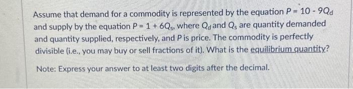 Solved Assume That Demand For A Commodity Is Represented By | Chegg.com