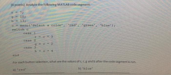 Solved (8 points) Analyze the following MATLAB code segment. | Chegg.com