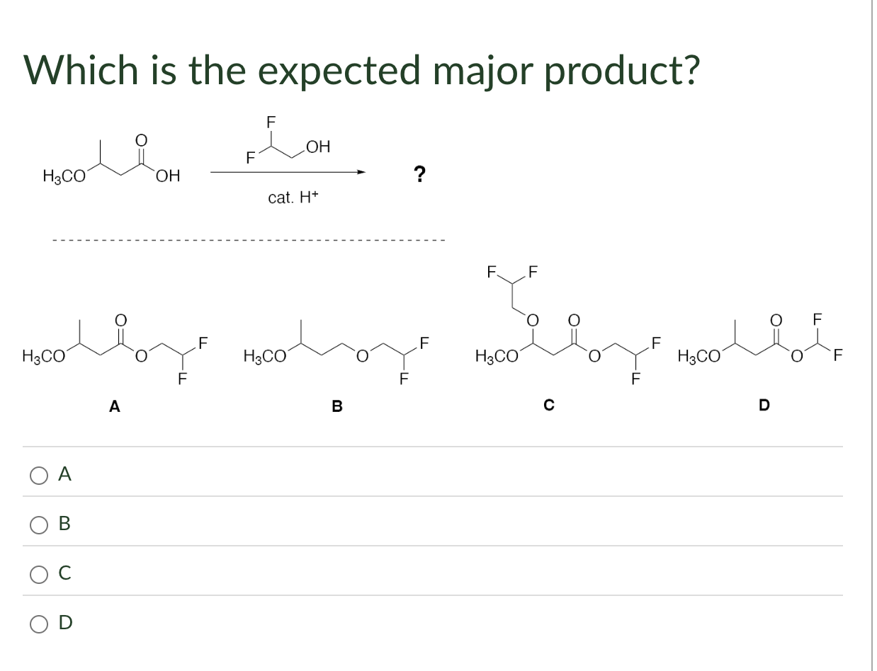 Solved Which is the expected major product? A B C D | Chegg.com