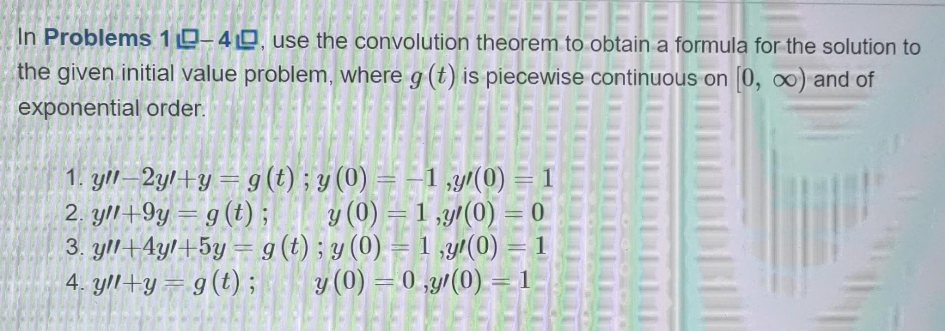 Solved In Problems 10-40, use the convolution theorem to | Chegg.com