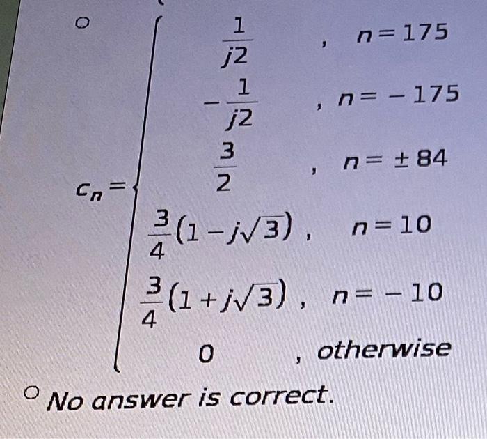 Solved QUESTIONS Find the Fourier series coefficients cn of | Chegg.com