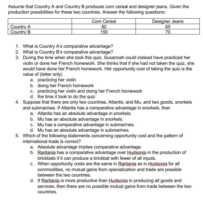 Solved PLS ANSWER ASAP!!!! Assume that Country A and Country