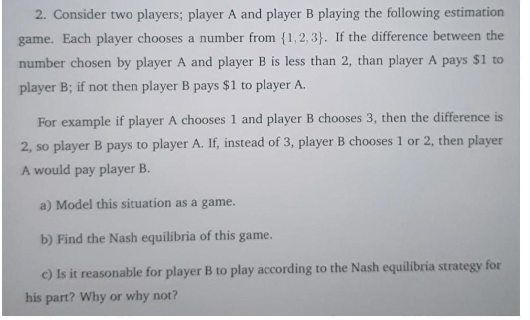 Solved 2. Consider two players; player A and player B | Chegg.com