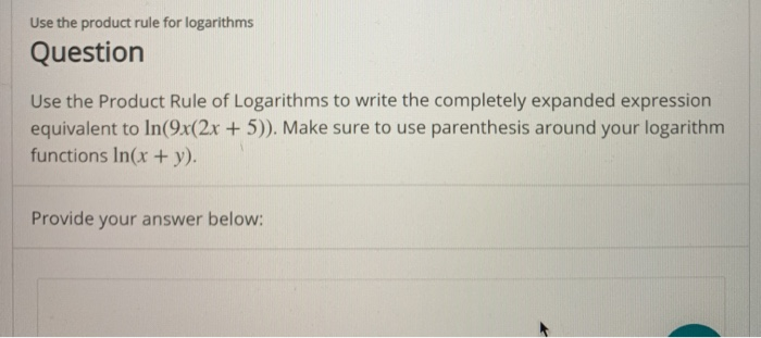 Solved Use The Product Rule For Logarithms Question Use The | Chegg.com