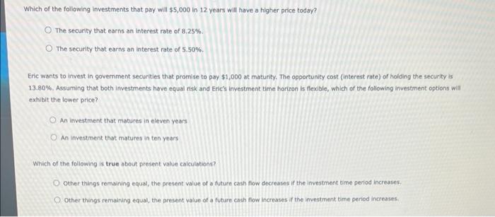 Solved Which of the following investments that pay will | Chegg.com