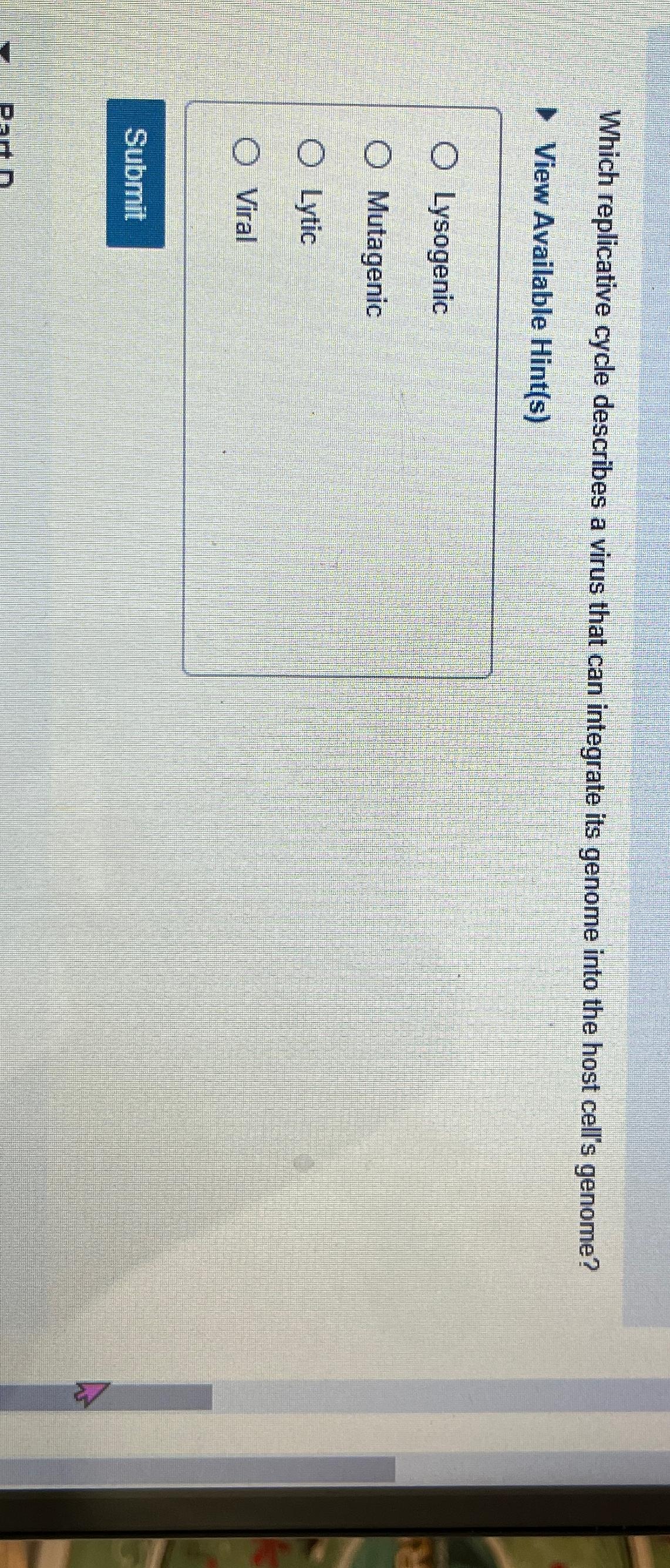 Solved Which replicative cycle describes a virus that can
