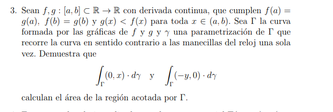 Sean \( f, g:[a, b] \subset \mathbb{R} \rightarrow \mathbb{R} \) con derivada continua, que cumplen \( f(a)= \) \( g(a), f(b)