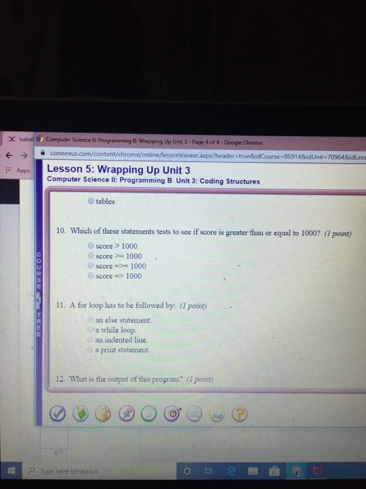 X Isabel € Computer Science It Programming 8: Wrapping Up Unit 3 - Page 4 of 4 - Google Chrome connexus.com/content/chrome/on
