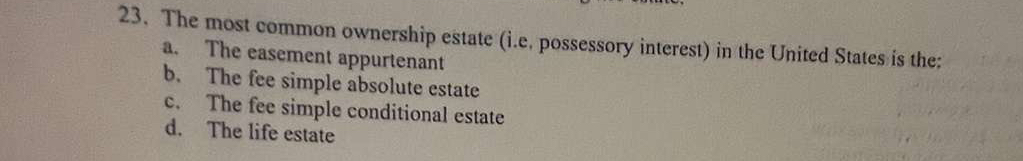 Solved The most common ownership estate (i.e, ﻿possessory | Chegg.com