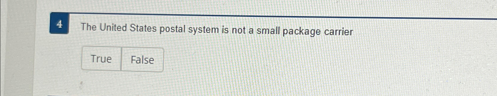 Solved 4 ﻿The United States postal system is not a small | Chegg.com